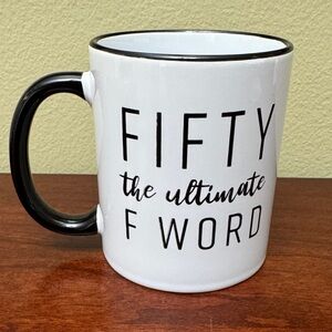 50 The Ultimate F Word Black and White Ceramic 11 oz Mug